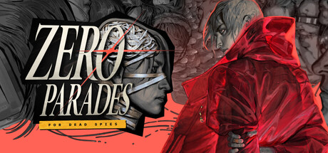 Couverture de ZERO PARADES: For Dead Spies