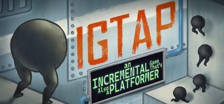 Couverture de IGTAP: an Incremental Game That's Also a Platformer